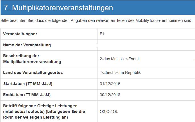 11 1.5.5. Multiplikatorenveranstaltungen Nur für Innovationspartnerschaften. Es erfolgt eine automatische Übertragung der Daten aus dem entsprechenden Reiter im Mobility Tool.