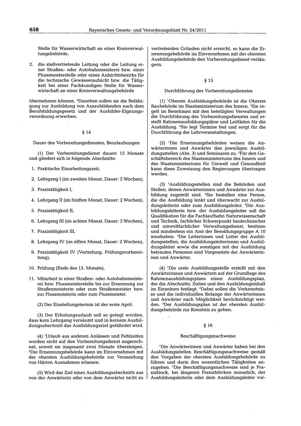 658 Bayerisches Gesetz- und Verordnungsblatt Nr. 2412011 Stelle für Wasserwirtschaft an einer Kreisverwaltungsbehörde, 2. die stellvertretende Leitung oder die Leitung ei- gern.