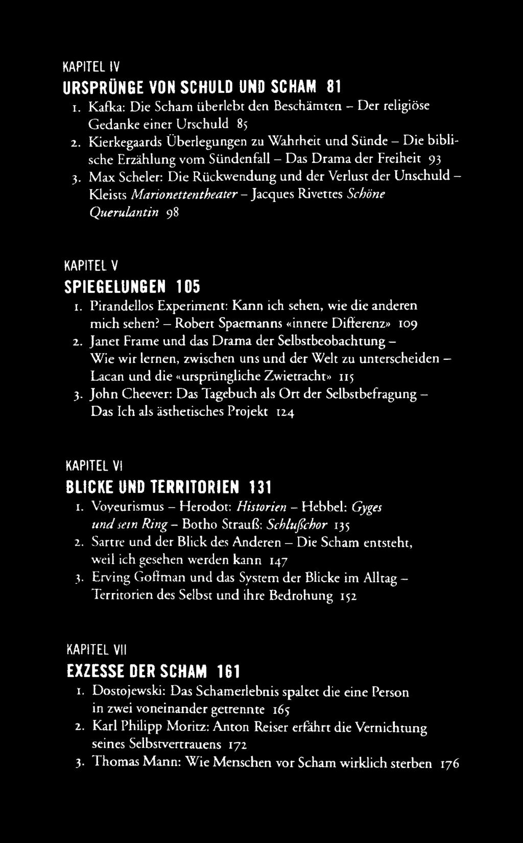 KAPITEL IV URSPRÜNGE VON SCHULD UND SCHAM 81 1. Kafka: Die Scham überlebt den Beschämten - Der religiöse Gedanke einer Urschuld 85 2.