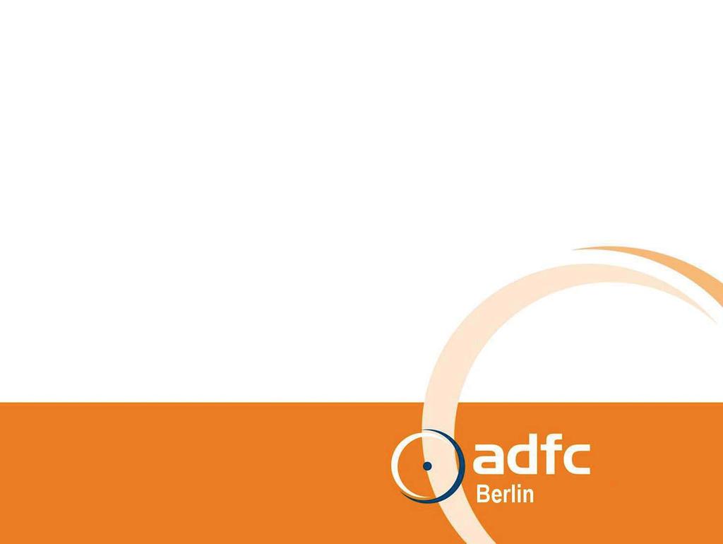 Anlage 3 - Vortrag Frank Masurat Dialog Radverkehr ADFC Berlin e.v. 6. April 2016 Frank Masurat, Vorstand ADFC Berlin Berlin fällt beim Fahrradklima-Test durch.