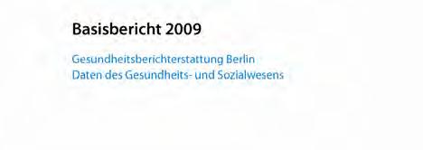 Vielen Dank für Ihre Aufmerksamkeit! Weitere Informationen: 1. Bericht verfügbar unter: http://www.berlin.de/sen/statistik/g essoz/gesundheit/basis.html 2.