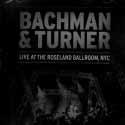 Seite 6 CD BACHMAN & TURNER - Live At Roseland Ballroom Eagle, UK 2012, 2 CDs Best.- Nr.: EAG 486 Live aus dem "Roseland Ballroom" in New York City, November 2010.