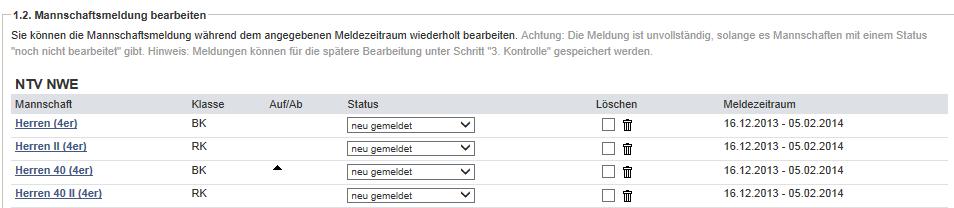 Wenn Sie im Rahmen der Meldung eine Bemerkung für eine bestimmte Mannschaft abgeben möchten, dann klicken Sie diese bitte direkt an (s. roter Kasten oben). Es öffnet sich folgendes Fenster: 1.2.