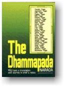 PREFACE Dhammapada is one of the best known books of the Pitaka. It is a collection of the teachings of the Buddha expressed in clear, pithy verses.