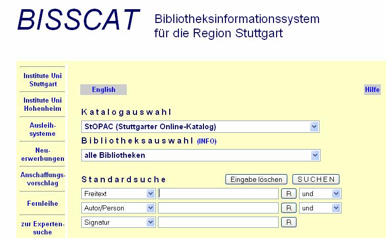 Situation vor Umstellung auf PICA StOPAC (Stuttgarter Online-Katalog) ( s.u. + 37 weiteren wiss. Bibliotheken aus der Region Stuttgart) UB Stuttgart Inst.