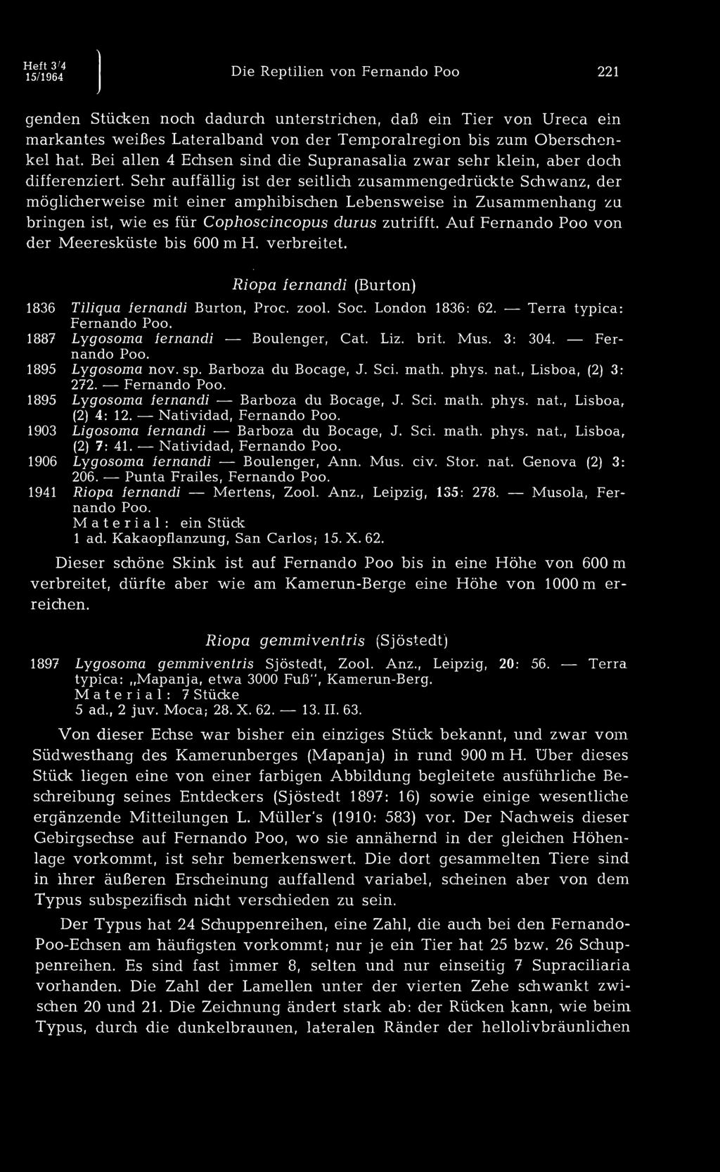 Heft 3 4 15/1964 Die Reptilien von Fernando Poo 221 genden Stücken noch dadurch unterstrichen, daß ein Tier von Ureca ein markantes weißes Lateralband von der Temporalregion bis zum Oberschenkel hat.
