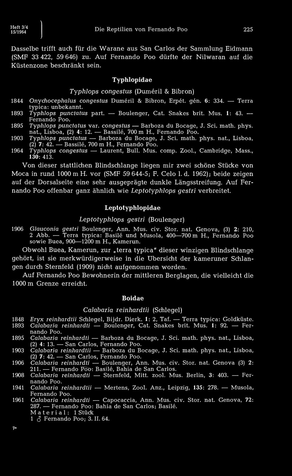 Heft 3/4 15/1964 Die Reptilien von Fernando Poo 225 Dasselbe trifft auch für die Warane aus San Carlos der Sammlung Eidmann (SMF 33 422, 59 646) zu.