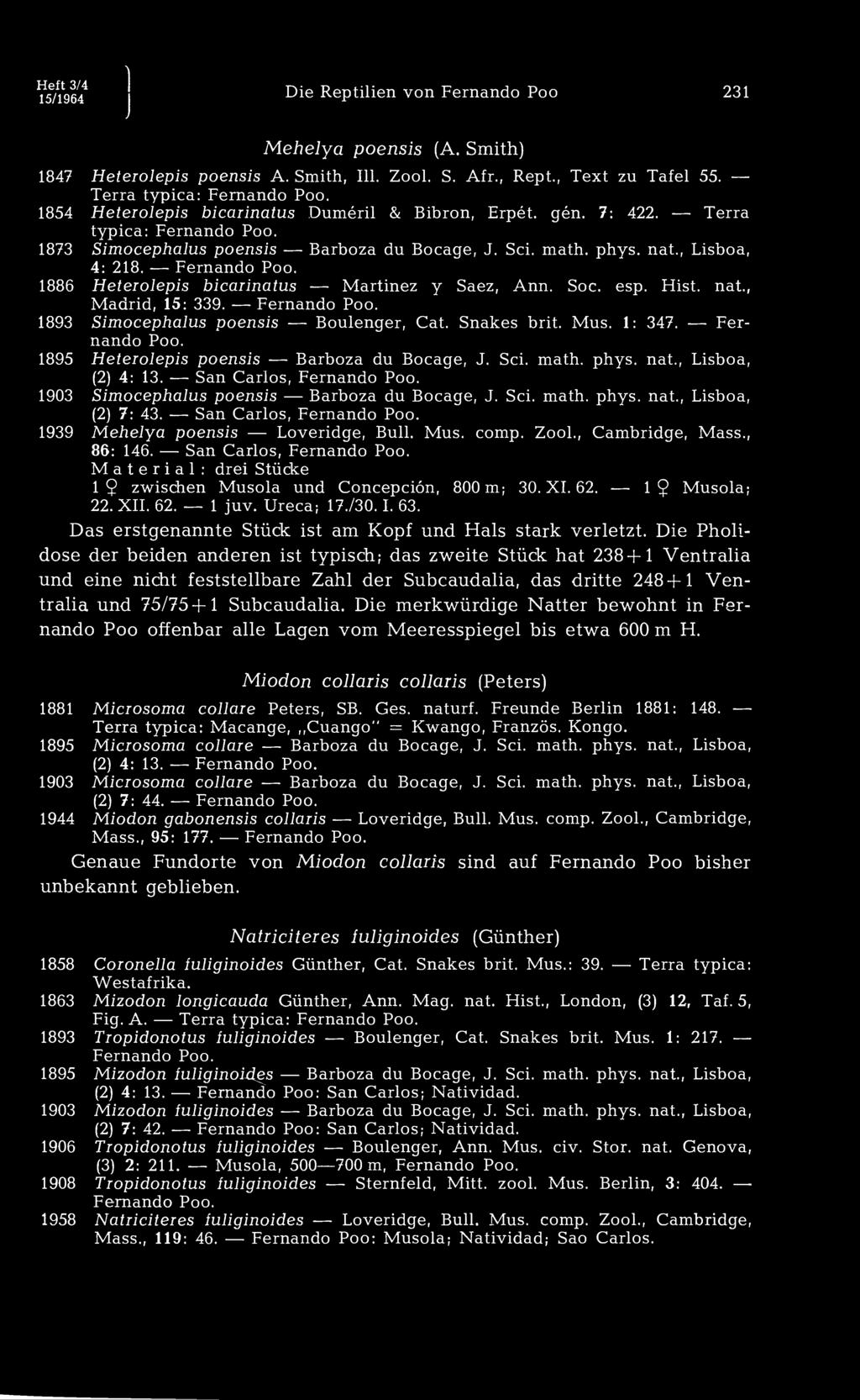 Heft 3/4 15/1964 Die Reptilien von Fernando Poo 231 Mehelya poensis (A. Smith) 1847 Heterolepis poensis A. Smith, 111. Zool. S. Afr., Rept., Text zu Tafel 55.