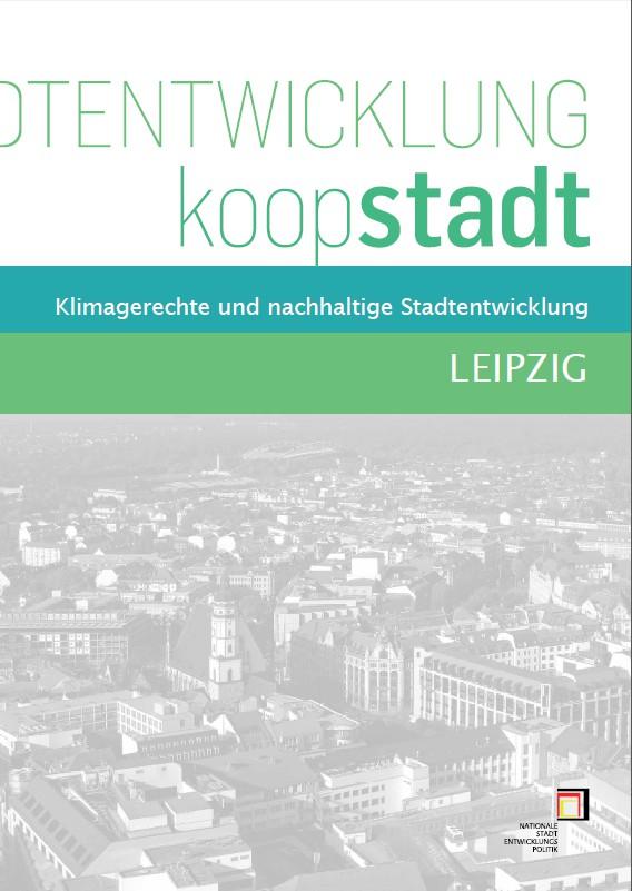 Klimaschutz in der Stadtentwicklung Stadtteilentwicklungskonzept Leipziger Osten mit erstem