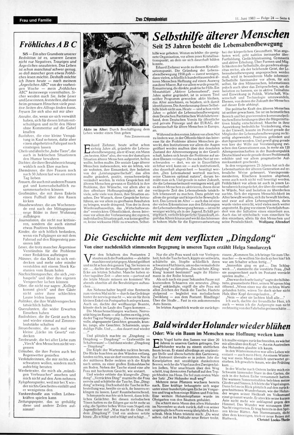 Frau und Familie os ftprußtnbfait 11. 1983 Folge 24 Seite 6 Fröhliches ABC SiS Ein alter Grandsatz unserer Redaktion ist es, unseren Lesern nicht nur Negatives, Trauriges und Ärgerliches anzubieten.