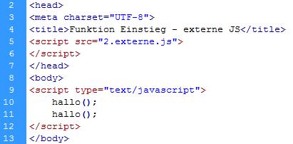 Übung: Erstelle eine neue Datei mit folgendem Inhalt: Speicher diese als JavaScript-Datei als 2_externe.