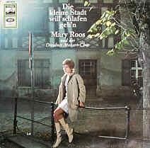 ich will>) S S 1968p LP ie kleine Stadt will schlafen geh n Mary Roos und der resdner Mozart-Chor EMI