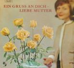Kappus Oskar Schima 1963 LP Ein Gruß an dich liebe Mutter Sampler mit Muttertagsliedern, mit - Annemarie Pfeiffer, Karl Gross, Hubert