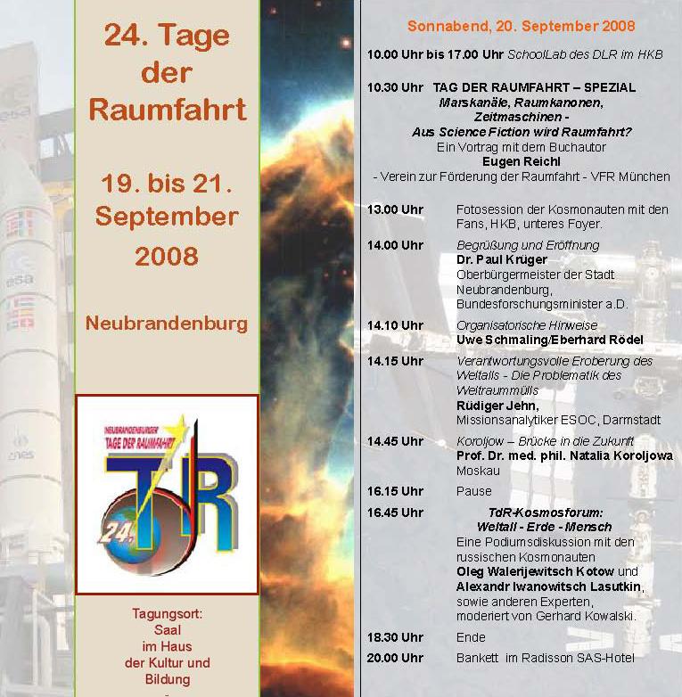 24. Tage der Raumfahrt in Neubrandenburg raumfahrtwissenschaftliches Programm vom 19.-21.9.2008-2. und 3.Vortrag- 20. September 2008 Programm: www.raumfahrt-concret.de Flyer http://www.