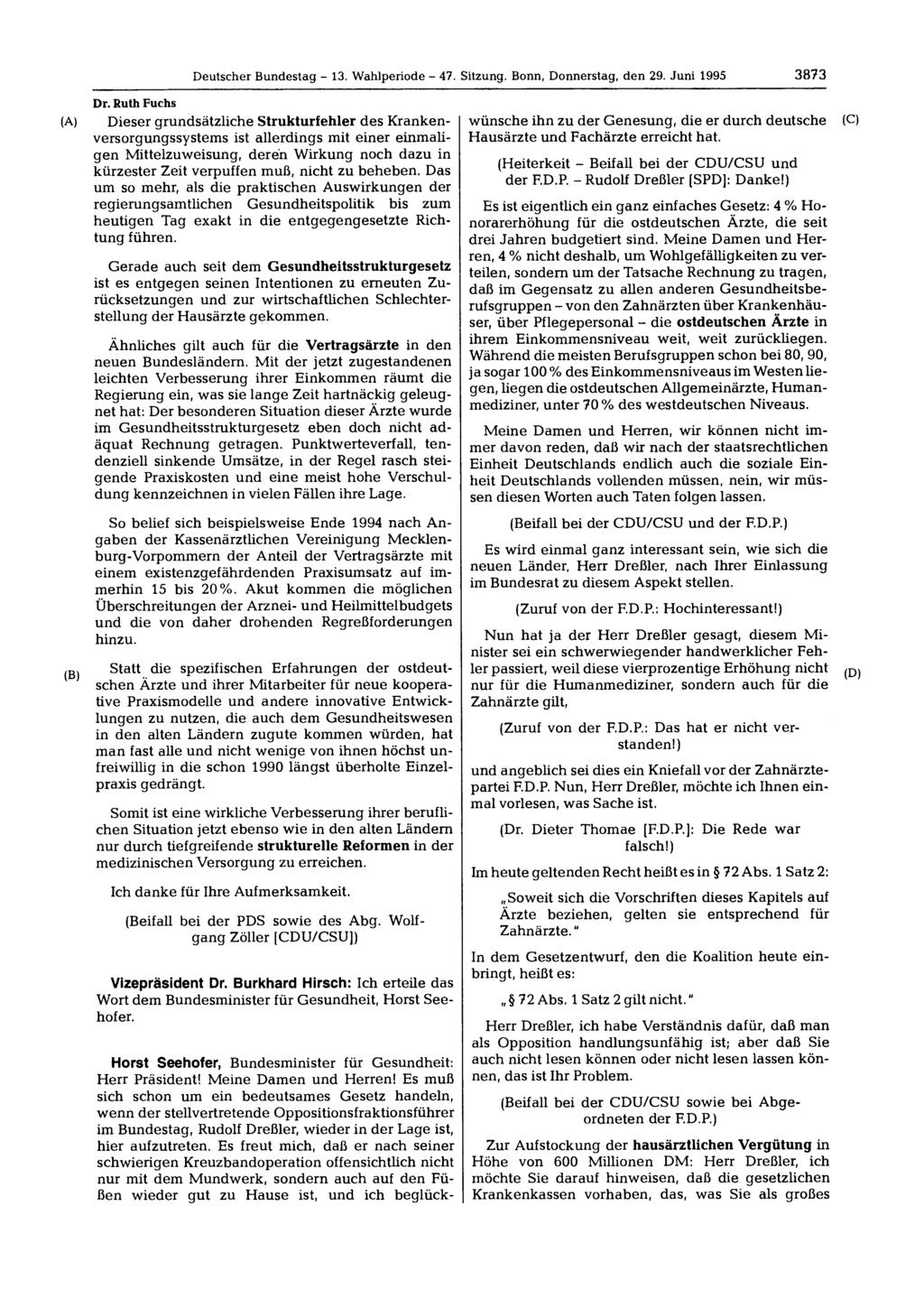 Deutscher Bundestag - 13. Wahlperiode - 47. Sitzung. Bonn, Donnerstag, den 29. Juni 1995 3873 Dr.