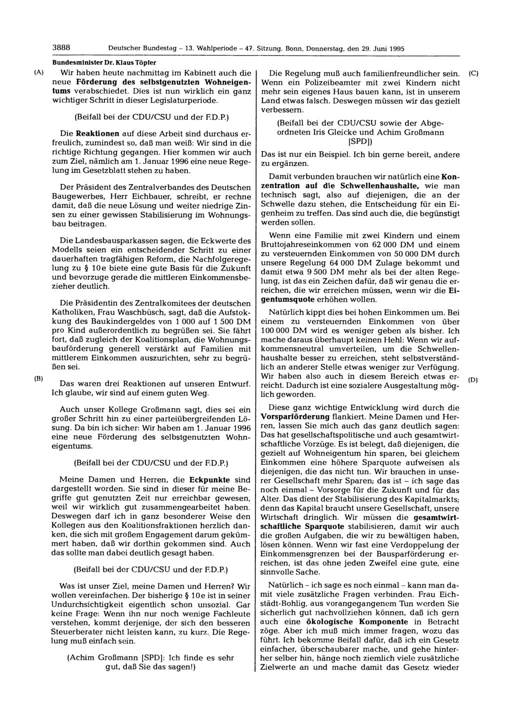 3888 Deutscher Bundestag - 13. Wahlperiode - 47. Sitzung. Bonn, Donnerstag, den 29. Juni 1995 Bundesminister Dr.