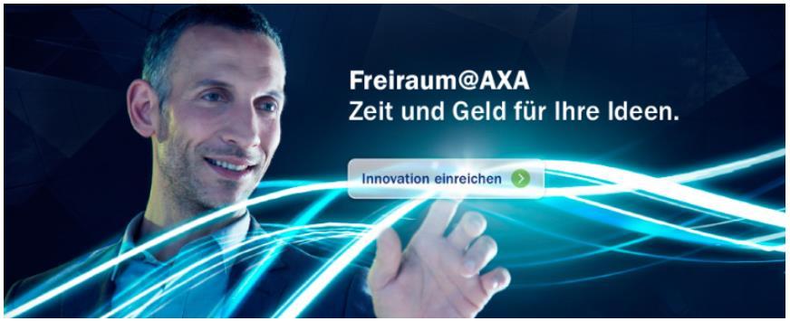 Markenstärkung durch Positionierung als innovatives Unternehmen Zielsetzungen Freiraum@AXA Nutzung
