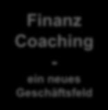 Coachingausbildung Finanz Coaching - ein neues Geschäftsfeld
