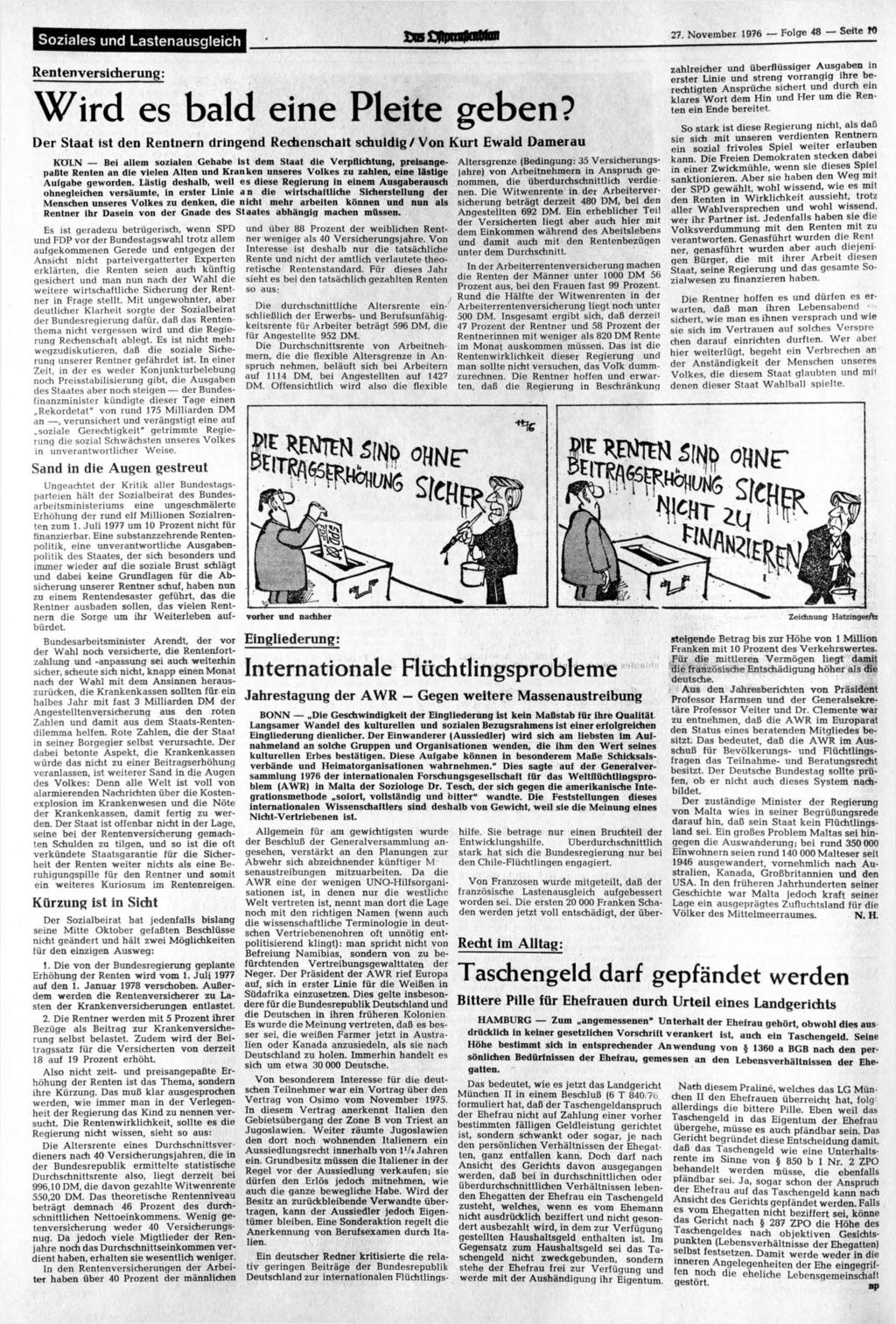 Soziales und Lastenausgleich 27. November 1976 Folge 48 Seite W Rentenversicherung: Wird es bald eine Pleite geben?