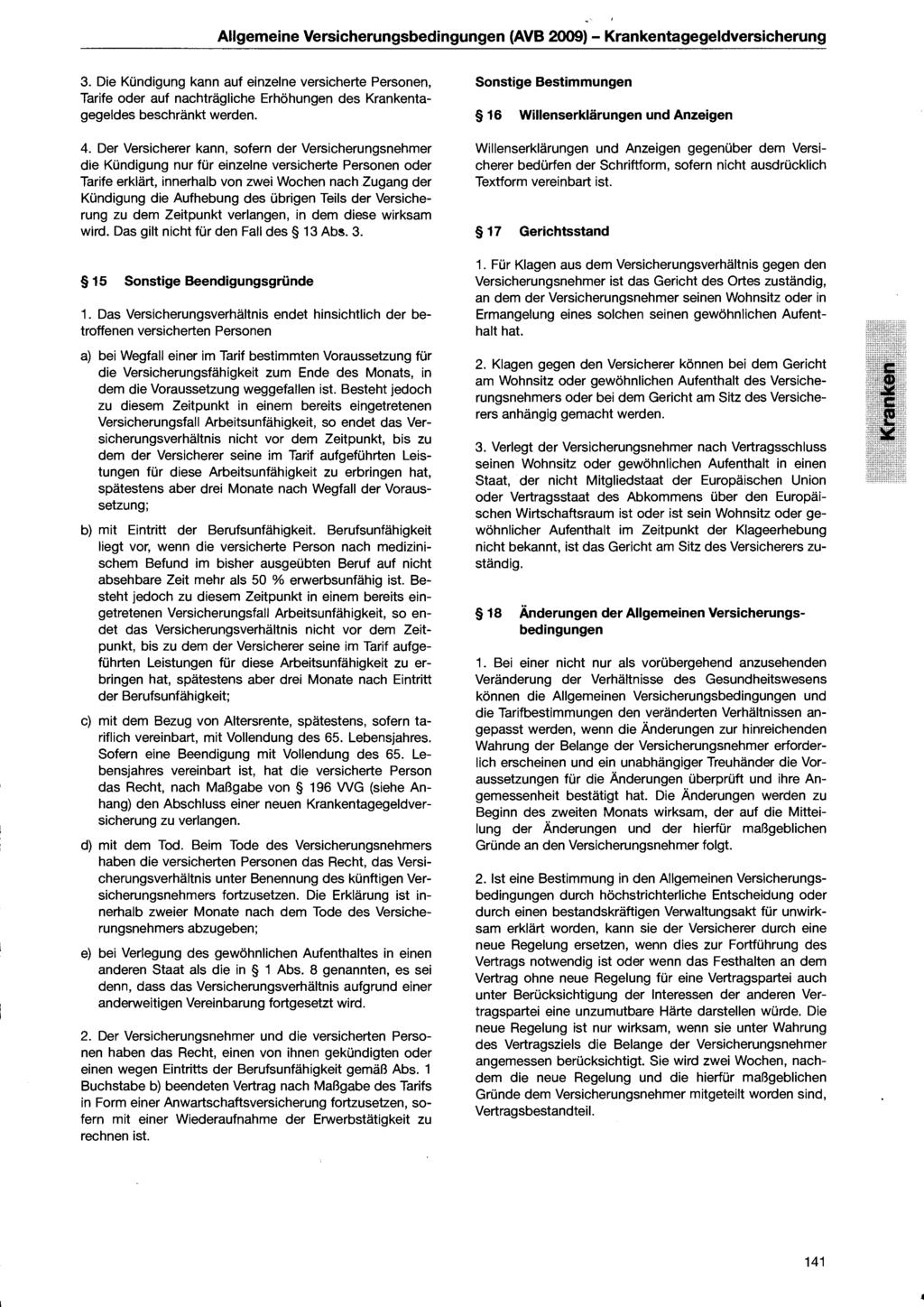 Allgemeine Versicherungsbedingungen (AVB 2009) - Krankentagegeldversicherung 3.