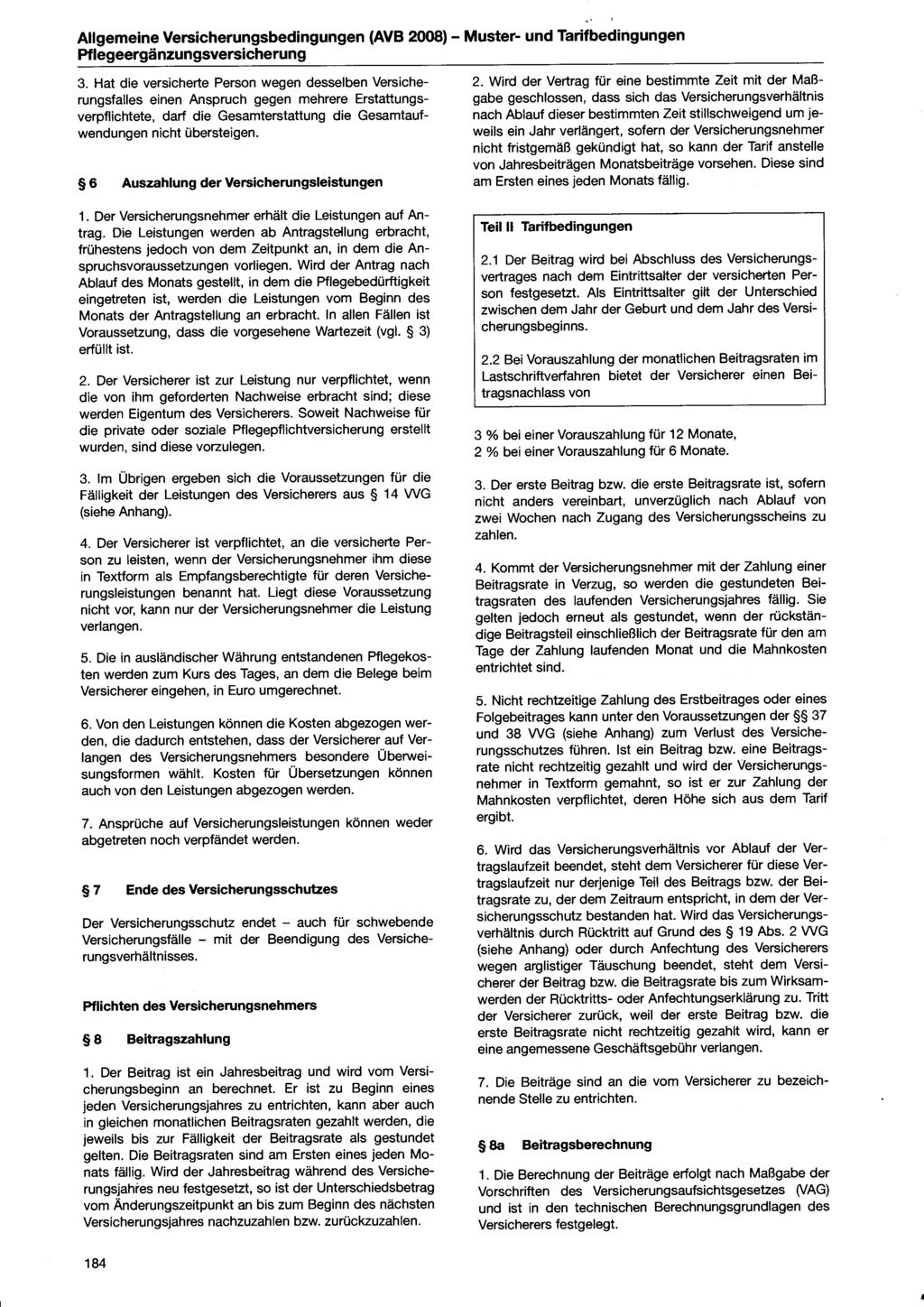 Allgemeine Versicherungsbedingungen (AVB 2008) - Muster- und Tarifbedingungen Pflegeergänzungsversicherung 3.