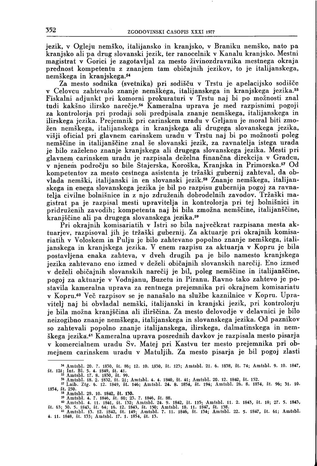352 ZGODOVINSKI ČASOPIS XXXI 1977 jezik, v Ogleju nemško, italijansko in kranjsko, v Braniku nemško, nato pa kranjsko ali pa drug slovanski jezik, ter ranocelnik v Kanalu kranjsko.