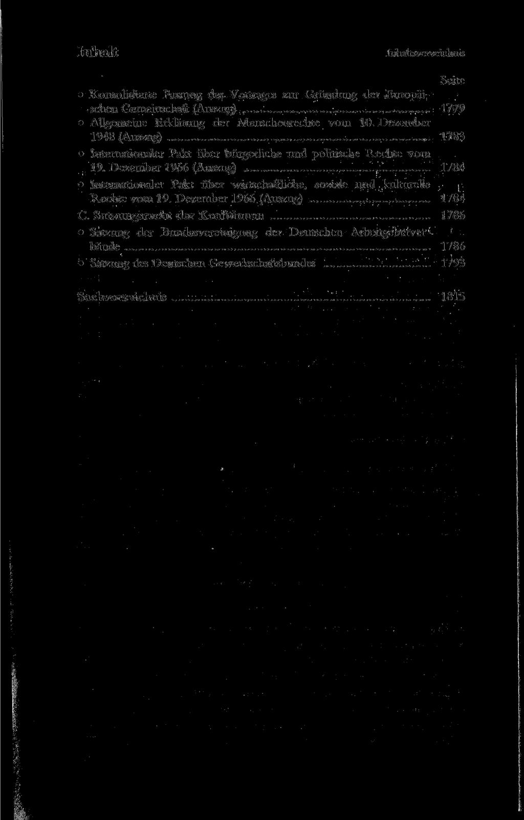 Inhalt Inhaltsverzeichnis Konsolidierte Fassung des Vertrages zur Gründung der Europäischen Gemeinschaft (Auszug) 1779 Allgemeine Erklärung der Menschenrechte vom 10.