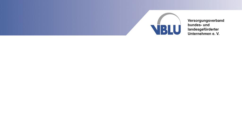Rundschreiben An alle Mitgliedsunternehmen des VBLU e. V. und der Unterstützungskasse VBLU e. V. November 2012 1. Einführung von Unisex-Tarifen zum 21.12.2012 2.