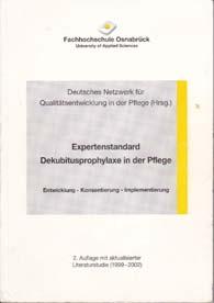 Expertenstandard Dekubitusprophylaxe Erste Veröffentlichung 2000 1. Aktualisierung 2010 2.