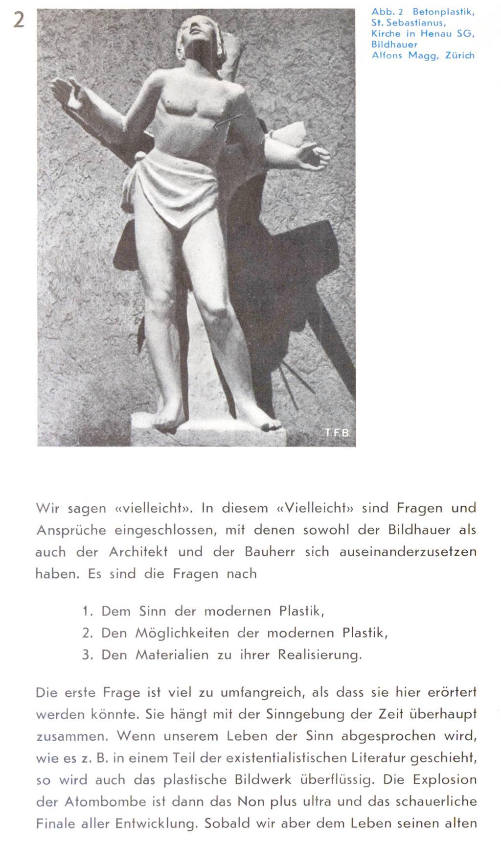 Abb. 2 Betonplastik, St. Sebastianus, Kirche in Henau SG, Bildhauer Alfons Magg, Zürich.j t Wir sagen «vielleicht».