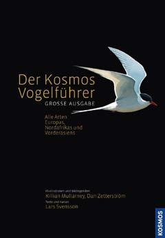 Buchbesprechungen Svensson, L., K. Mullarney & D. Zetterström (2012): Der Kosmos Vogelführer Große Ausgabe. Franckh-Kosmos Verlag. 444 S., laminierter Pappband, ISBN: 978-3-440-13461-0.