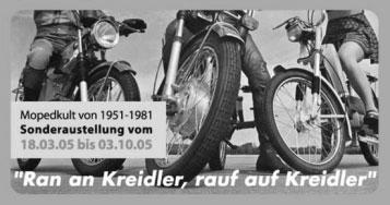70 NSU Museum "Ran an Kreidler, rauf auf Kreidler!" -Mopedkult von 1951-1981 Sonderausstellung NSU-Museum im Deutschen Zweirad- und "Ran an Kreidler, rauf auf Kreidler -und du bleibst bei Kreidler!