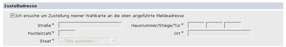 Ist keine Zustelladresse vorhanden, so wird die aktuelle Meldeadresse vorgeschlagen. Es muss auch eine Begründung für den Wahlkartenantrag eingetragen werden.