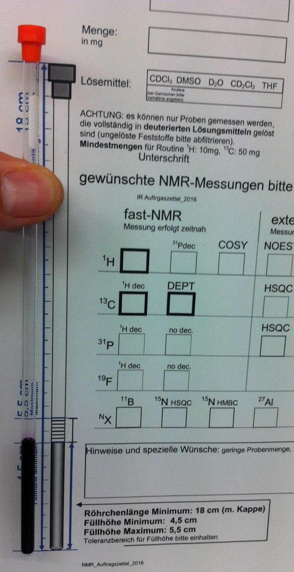 Die Messungen erfolgen ausschliesslich in speziellen NMR-Röhrchen (tube) Typ Colorspec yellow oder Boro 300 (diese gehören zur Platzausrüstung).