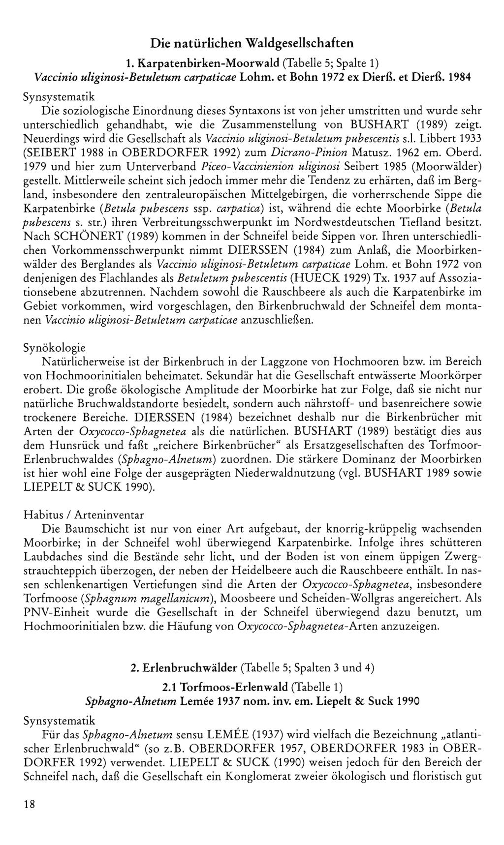 Die natürlichen Waldgesellschaften. Karpatenbirken-Moorwald (Tabelle 5; Spalte ) Vaccinio uliginosi-betuletum carpaticae Lohm. et Bohn 972 ex Dierß. et Dierß.