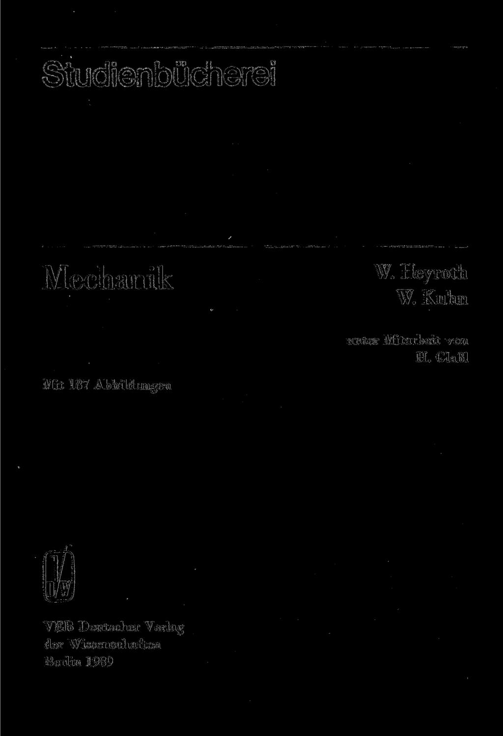 Studienbücherei Mechanik w He y roth W.Kuhn unter Mitarbeit von H.