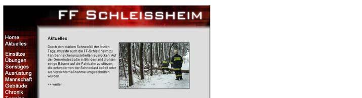 Öffentlichkeitsarbeit Seit 2003 besitzt die Feuerwehr Schleißheim auch eine eigene Homepage.