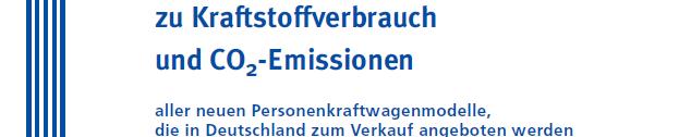 Leitfaden zum Kraftstoffverbrauch und CO 2 -Emissionen aller neuen Pkw, die in Deutschland zum