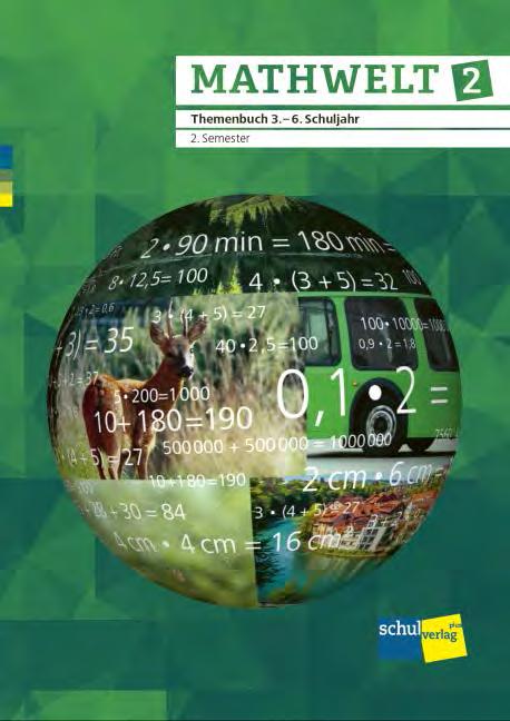 Themenbuch «MATHWELT 2» Gemeinsame Lernanlässe in der heterogenen Gruppe Erarbeitung und Vertiefung für
