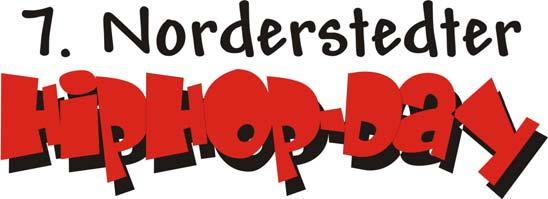 ~~~~~~~~~~~~~~~~~~~~~~~~~~~ ~~~~~~~~~~~~~ (kn) Am 26.09.2009 findet ab 12.00 Uhr nun schon der 7. Norderstedter HipHop-Day statt.