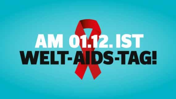 8 Was ist der Welt AIDS Tag? Am 1. Dezember ist Welt-AIDS-Tag.