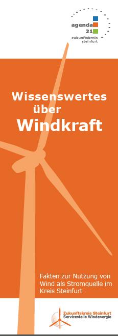 Info-Broschüre Wissenswertes über Windkraft : Karte: Derzeitige Standorte von Anlagen Rechtliche Rahmenbedingungen für Ausweisung neuer Standorte und Genehmigung Schallemissionen, Schattenwurf