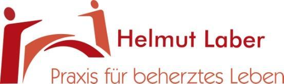 Beherzt - leben lieben lernen vom 26.7.2017 Helmut Laber Heilpraktiker für Psychotherapie Coaching Therapie Seminare Erwin-Bosch-Ring 54 86381 Krumbach Tel.: 0 82 82-82 71 56 helmut.