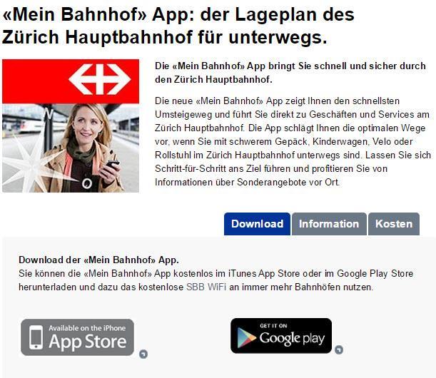 im Hauptbahnhof Zürich eine Indoor-Navigations-App. Diese ermöglicht es dem Reisenden sich im Bahnhof und im Shopville zurecht zu finden.