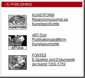 Rubrik : E-Publishing Elektronisches Publizieren von fachwissenschaftlichen Texten KUNSTFORM Rezensionsjournal zur Kunstgeschichte (Mtl. Zugriffe ca. 20.