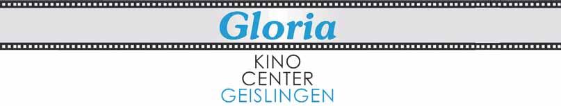 Steingrubestraße 7 facebook.com/ 73312 Geislingen/Steige gloriak inog eisling en Telefon 0 73 31/9317 79 www.gloria-geislingen.de g g PROGRAMM VON DONNERSTAG, 28. SEPTEMBER 2017 BIS MITTWOCH, 4.
