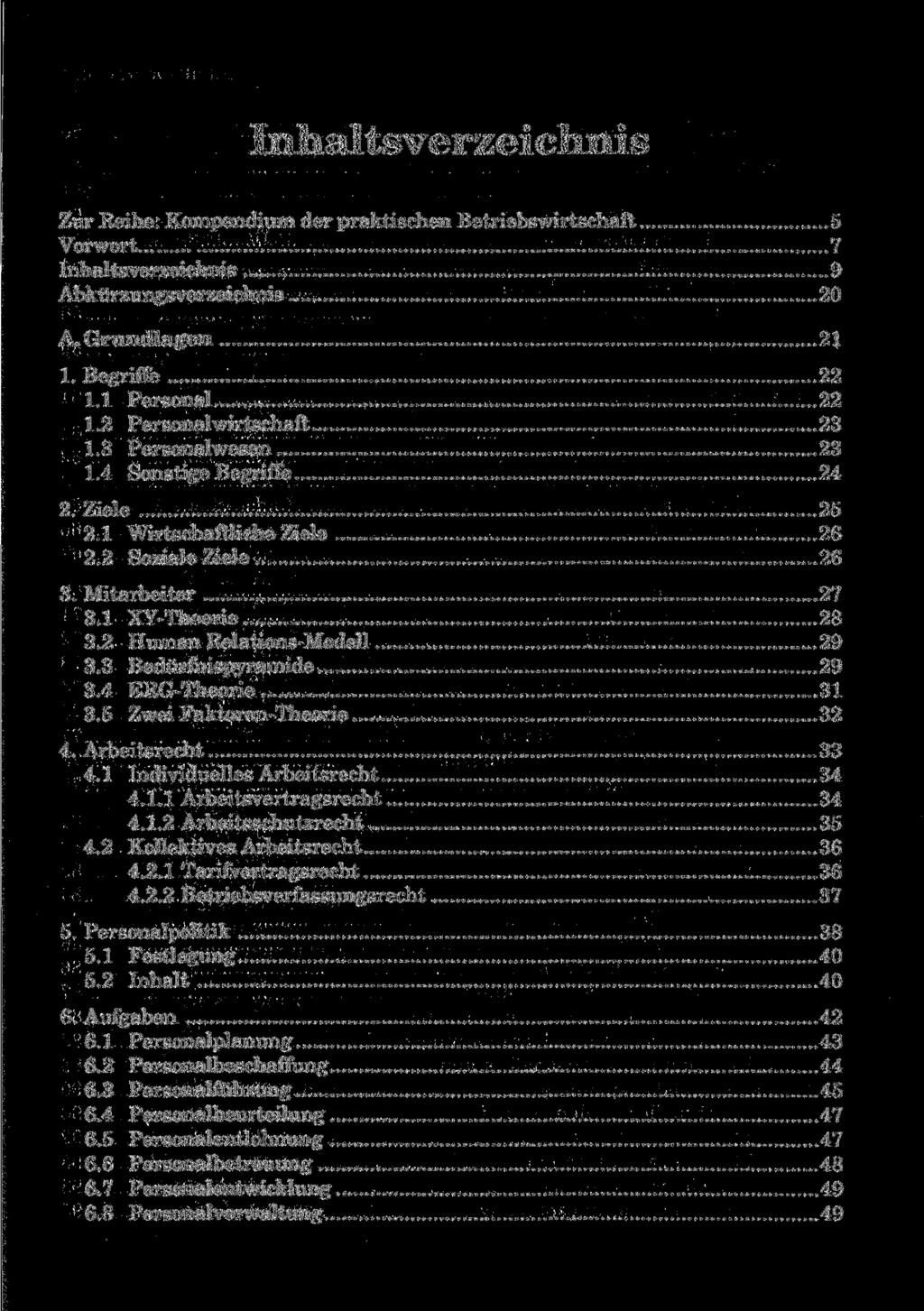 Inhaltsverzeichnis Zur Reihe: Kompendium der praktischen Betriebswirtschaft 5 Vorwort 7 Inhaltsverzeichnis 9 Abkürzungsverzeichnis 20 A. Grundlagen 21 1. Begriffe 22 1.1 Personal 22 1.