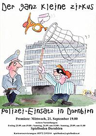 2005 Polizei-Einsatz in Dornbirn Es ist September 2005, ganz Vorarlberg blickt nach Dornbirn, denn dort wird das Panoramahaus bald eröffnet.