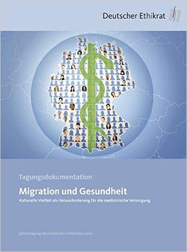 Deutscher Ethikrat 2010 Migration und Gesundheit Andreas Spickhoff, Spezielle