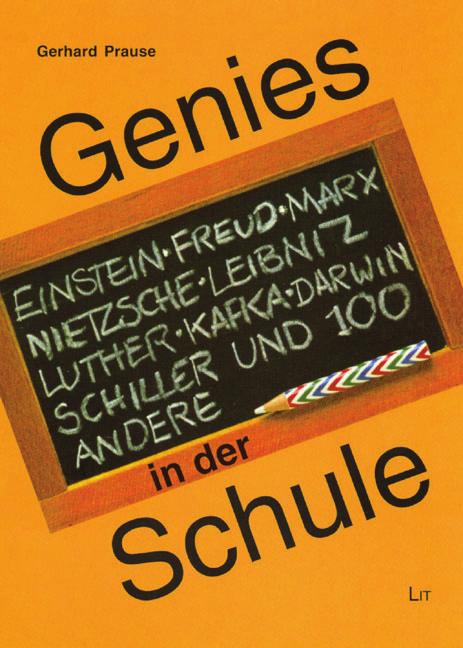 Gerhard Prause Genies in der Schule Hochbegabte. Individuum Schule Gesellschaft, Bd.